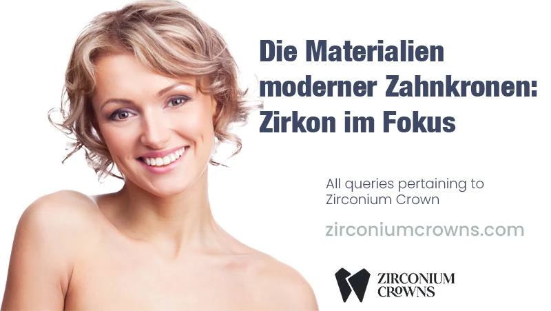 Die Materialien moderner Zahnkronen: Zirkon im Fokus