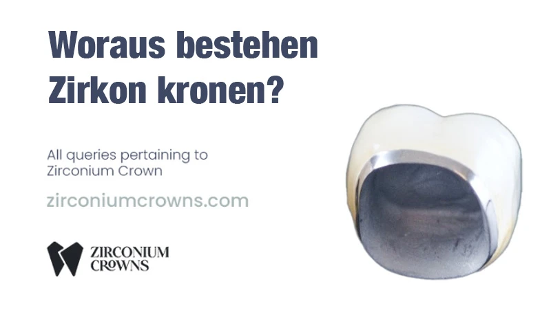 Woraus bestehen Zirkonkronen?